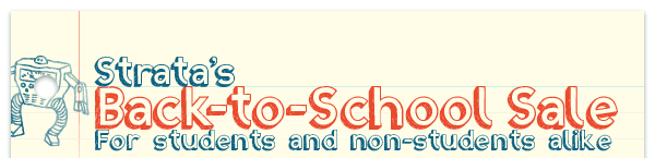 Strata's Back-to-School Sale for Students and Non-Students alike (heading)